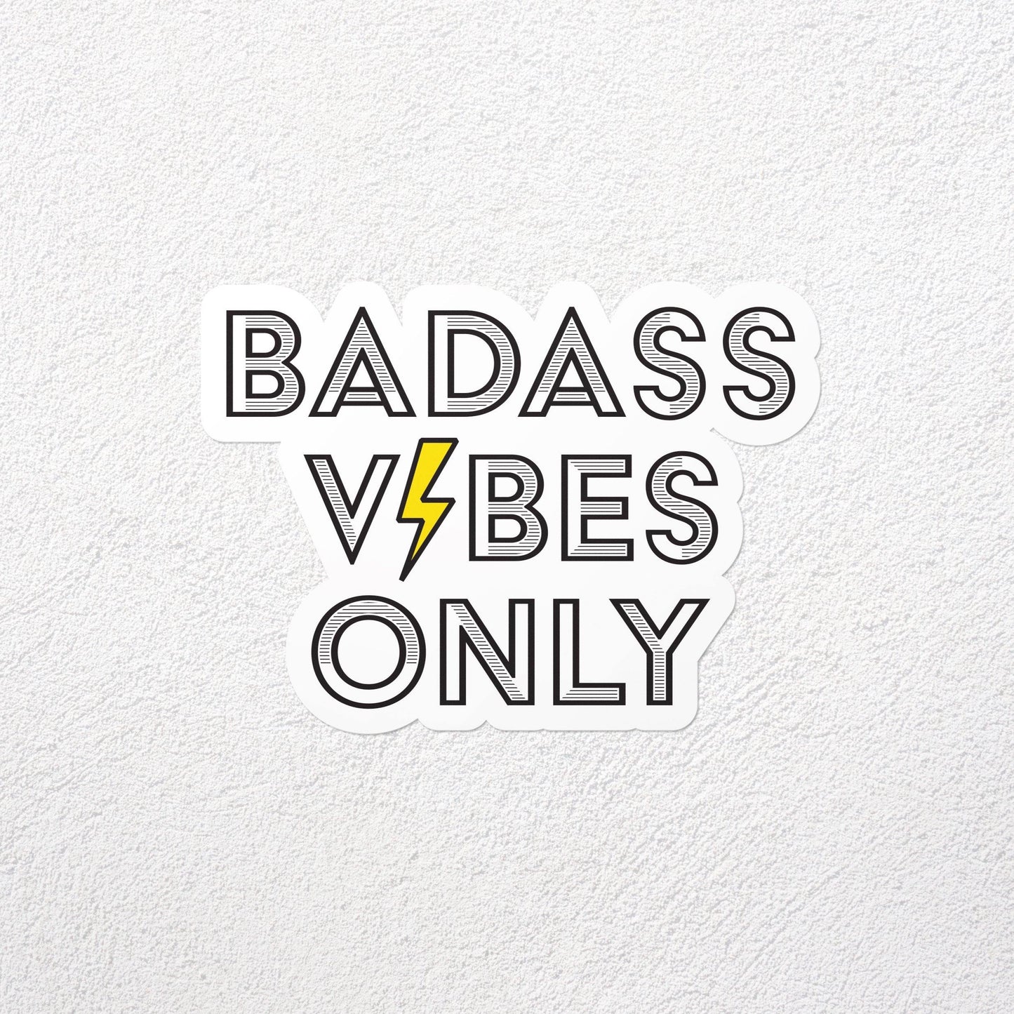 badass vibes only vinyl sticker - lucky jones co.