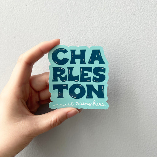 charleston — it rains here glossy vinyl sticker