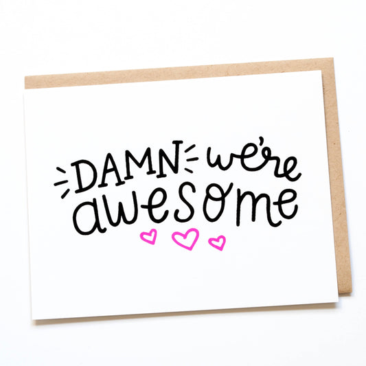 damn we're awesome screen printed card