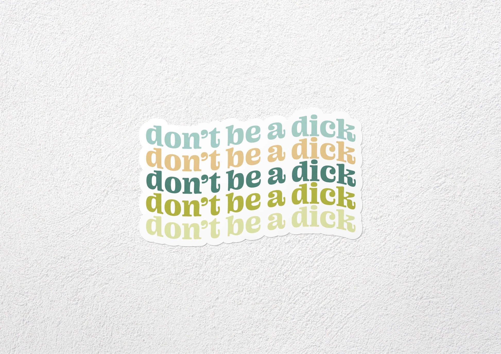 don't be a dick vinyl sticker - lucky jones co.