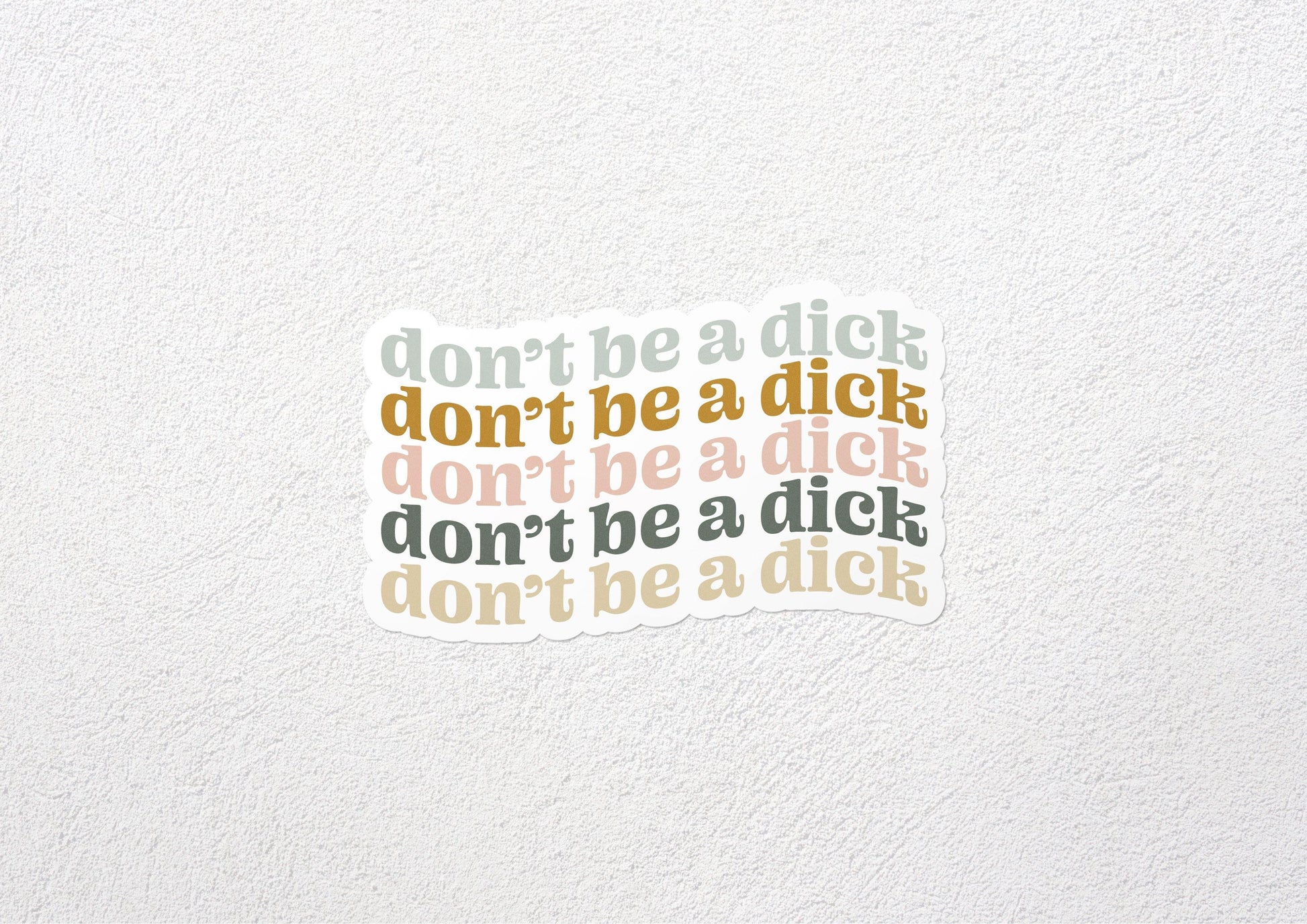 don't be a dick vinyl sticker - lucky jones co.