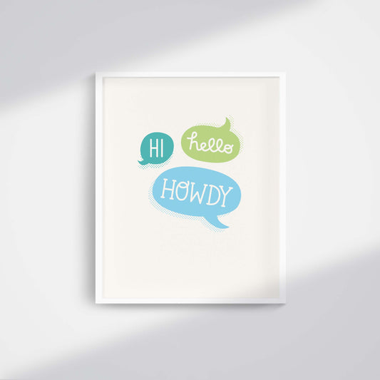 hi hello howdy art print