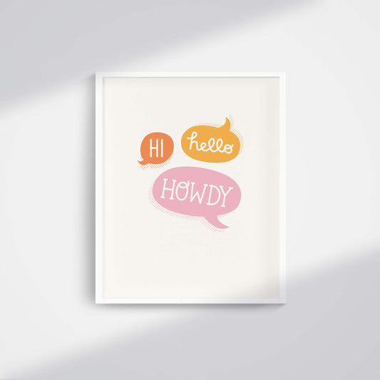 hi hello howdy art print