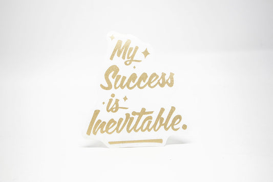 my success is inevitable decal